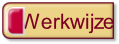 Werkwijze.